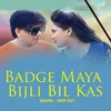 About Badge Maya Bijli Bil Kas Song